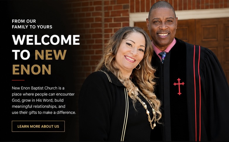 Welcome to New Enon Baptist Church with Pastor Bernard Hamp and First Lady LaTonja Hamp